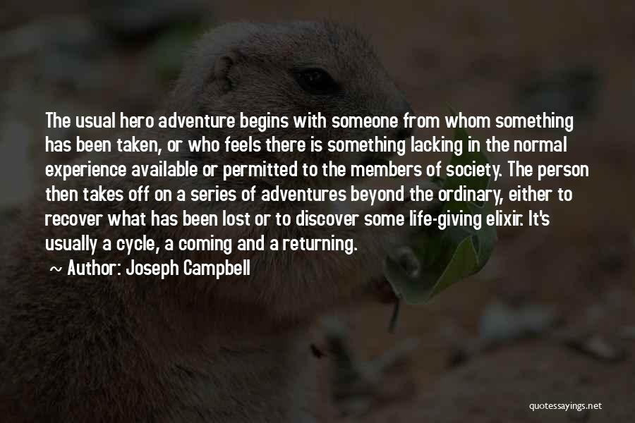 Lost Something In Life Quotes By Joseph Campbell