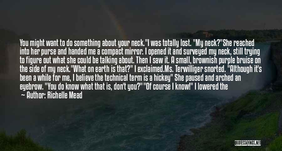 Lost Something In Life Quotes By Richelle Mead