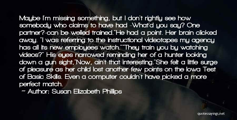 Lost Something Quotes By Susan Elizabeth Phillips
