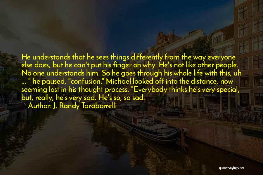 Lost Something Special Quotes By J. Randy Taraborrelli