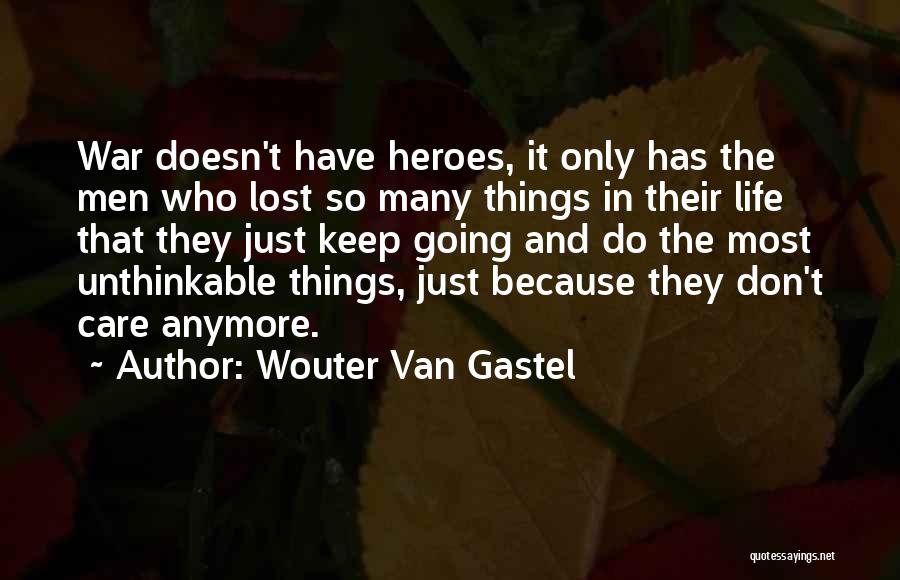 Lost Something Special Quotes By Wouter Van Gastel