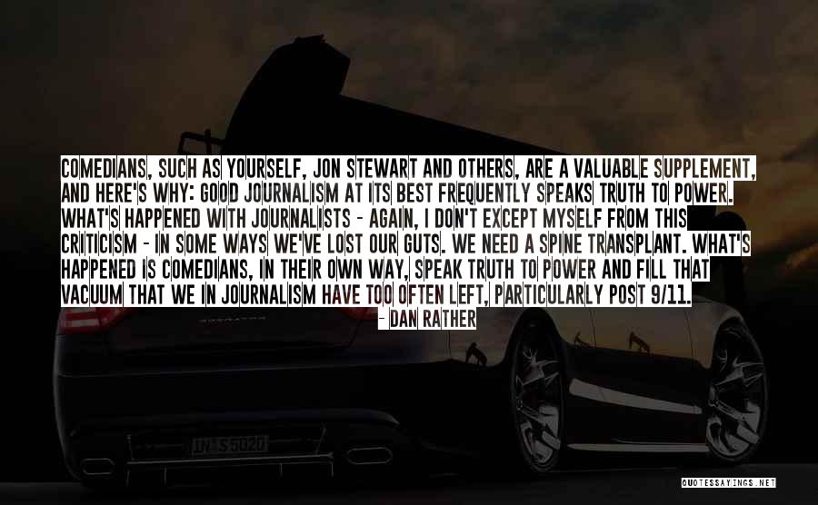 Lost Something Valuable Quotes By Dan Rather Lost Something Valuable Quotes By Dan Rather