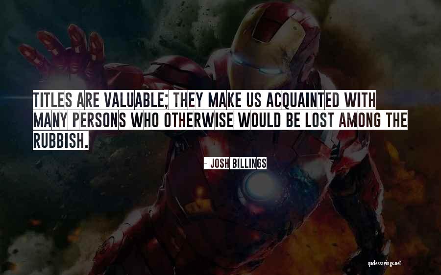 Lost Something Valuable Quotes By Josh Billings Lost Something Valuable Quotes By Josh Billings