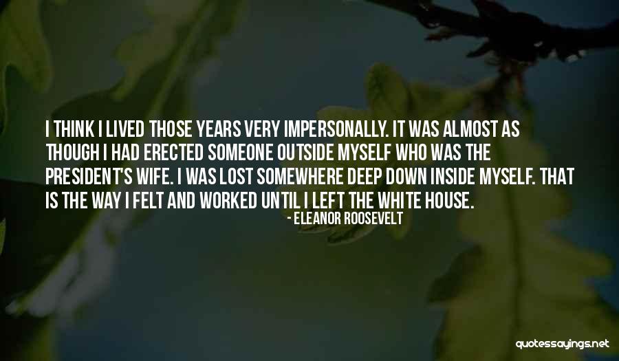 Lost Somewhere Quotes By Eleanor Roosevelt