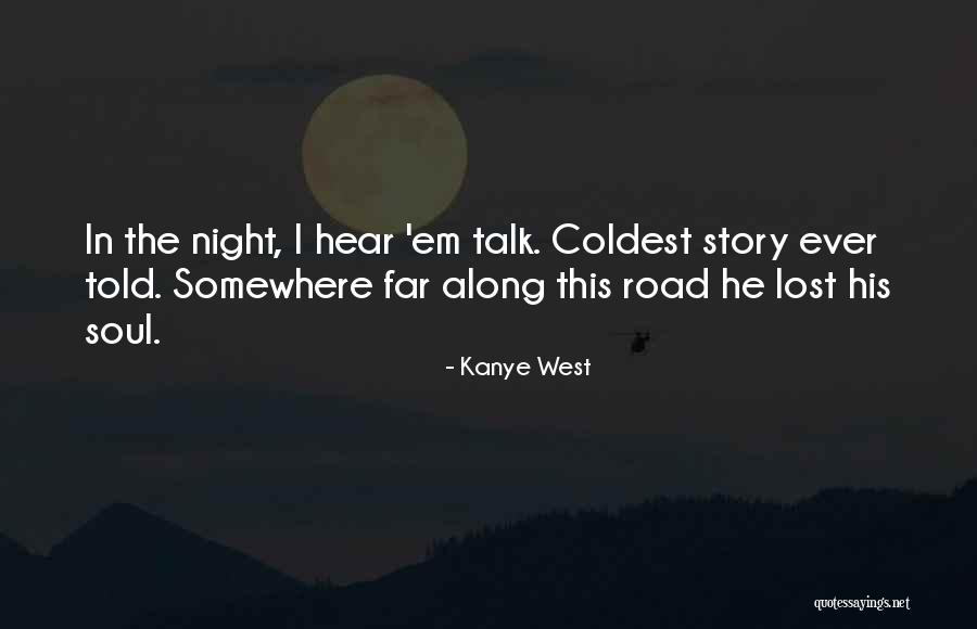 Lost Somewhere Quotes By Kanye West