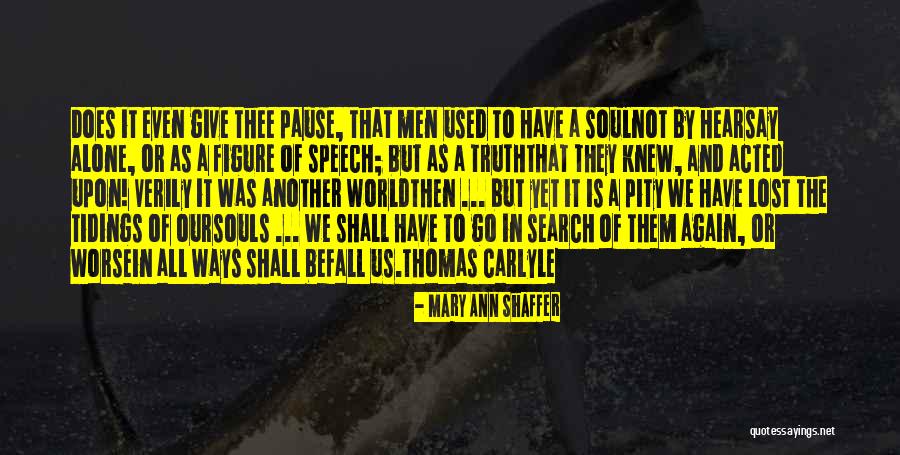 Lost Soul Quotes By Mary Ann Shaffer Lost Soul Quotes By Mary Ann Shaffer