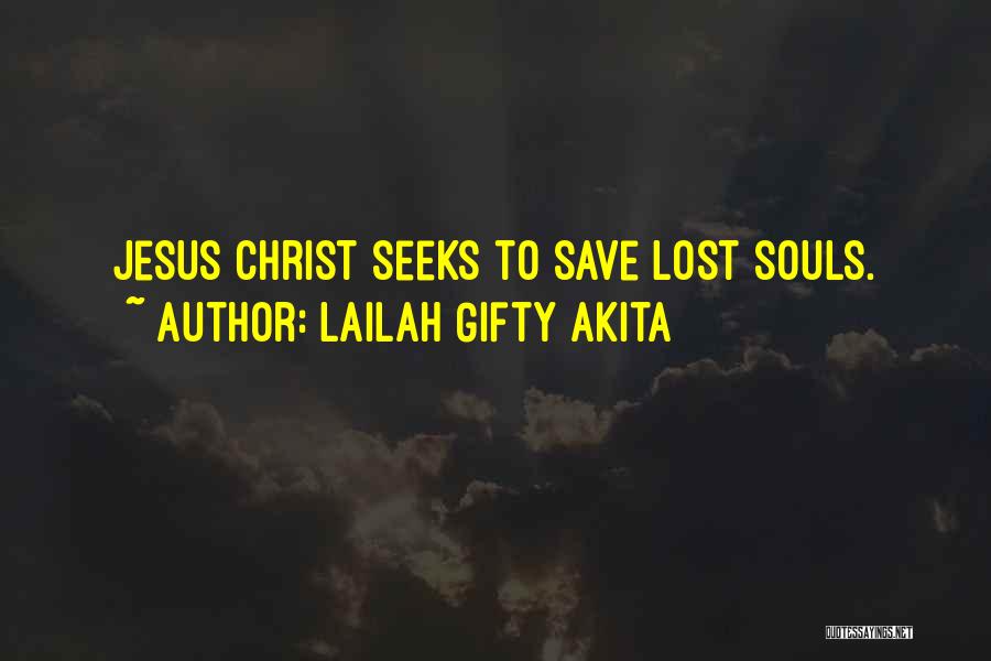 Lost Souls Quotes By Lailah Gifty Akita