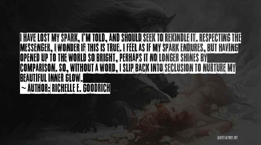 Lost Spark Quotes By Richelle E. Goodrich