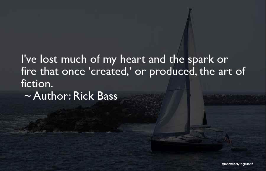 Lost Spark Quotes By Rick Bass