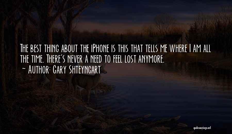 Lost The Best Thing Quotes By Gary Shteyngart