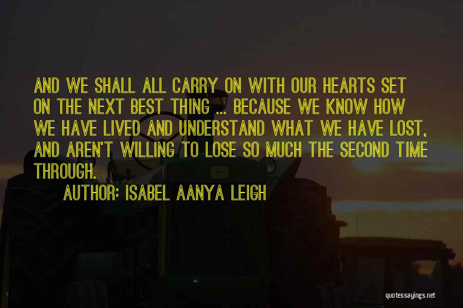 Lost The Best Thing Quotes By Isabel Aanya Leigh