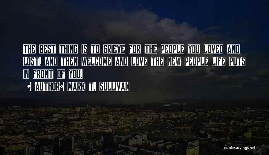 Lost The Best Thing Quotes By Mark T. Sullivan