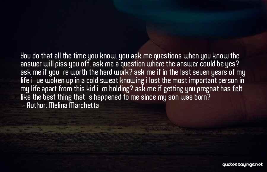 Lost The Best Thing Quotes By Melina Marchetta