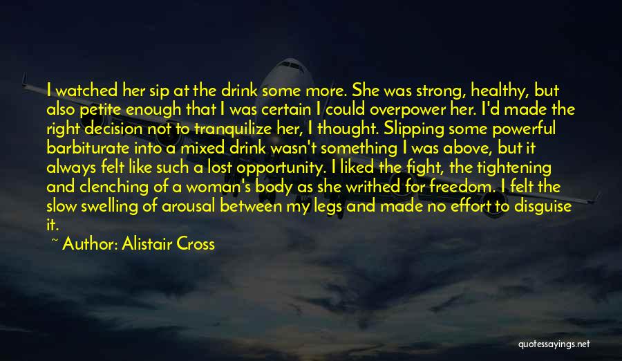 Lost The Opportunity Quotes By Alistair Cross