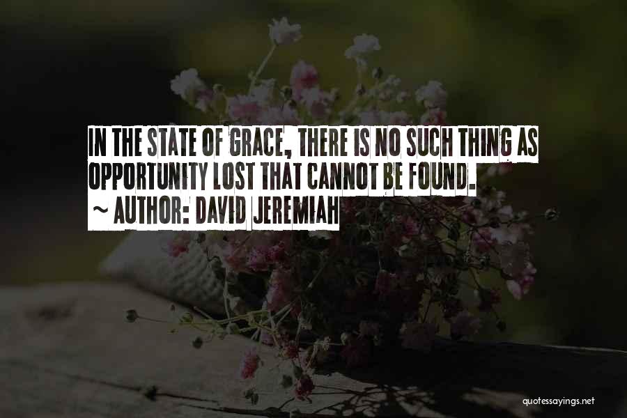 Lost The Opportunity Quotes By David Jeremiah