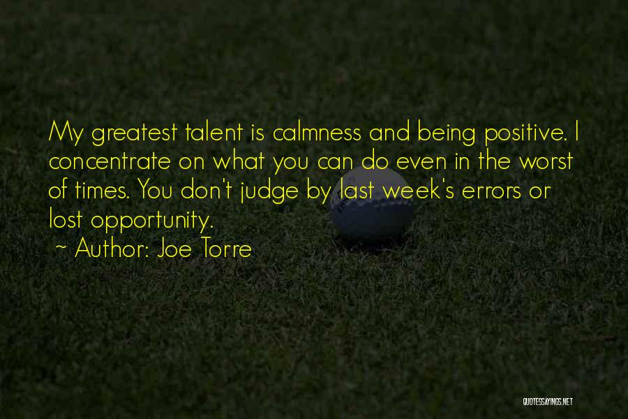 Lost The Opportunity Quotes By Joe Torre