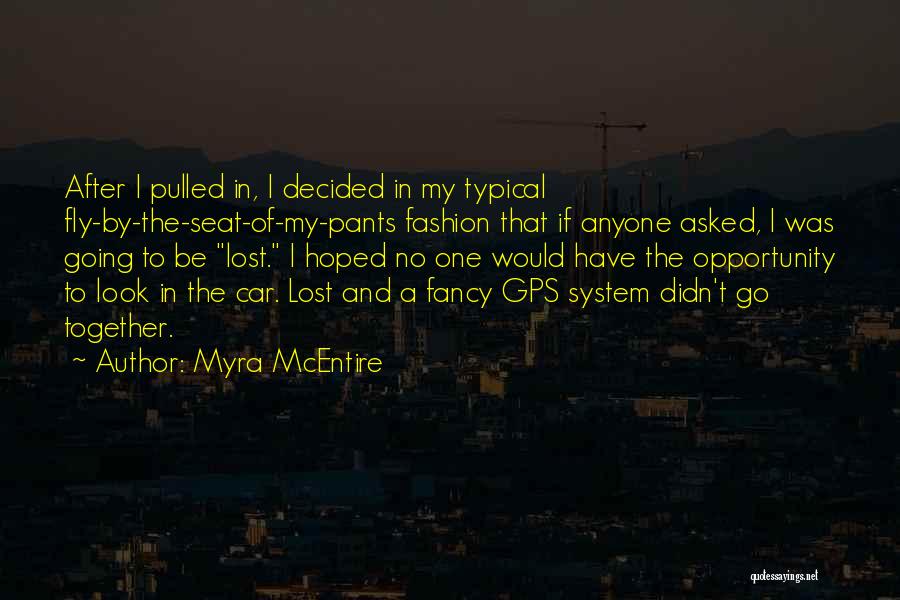 Lost The Opportunity Quotes By Myra McEntire