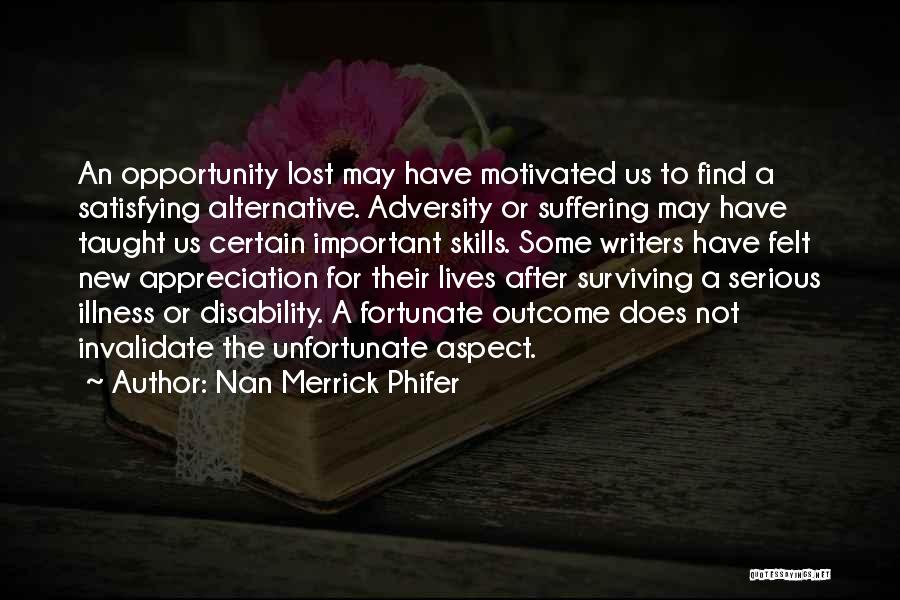 Lost The Opportunity Quotes By Nan Merrick Phifer