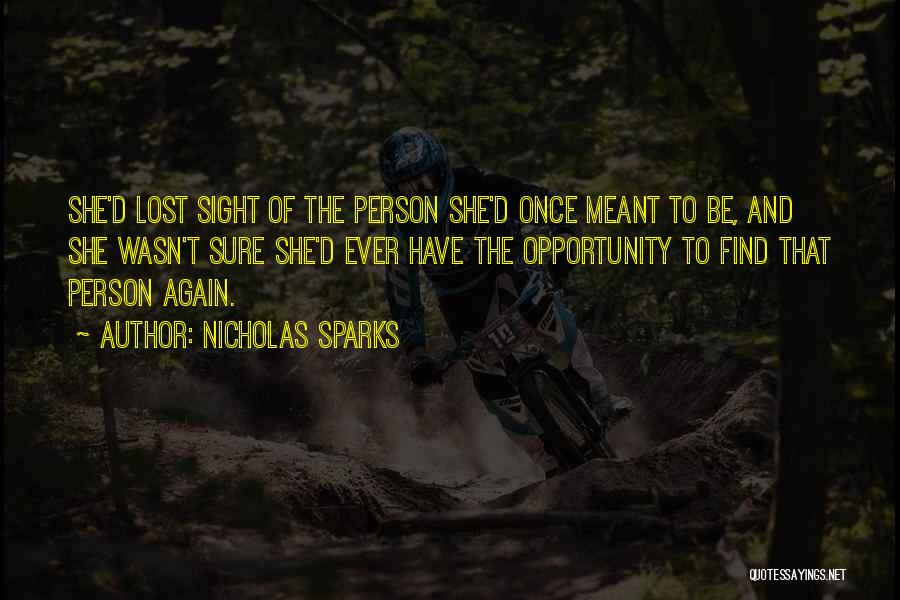 Lost The Opportunity Quotes By Nicholas Sparks