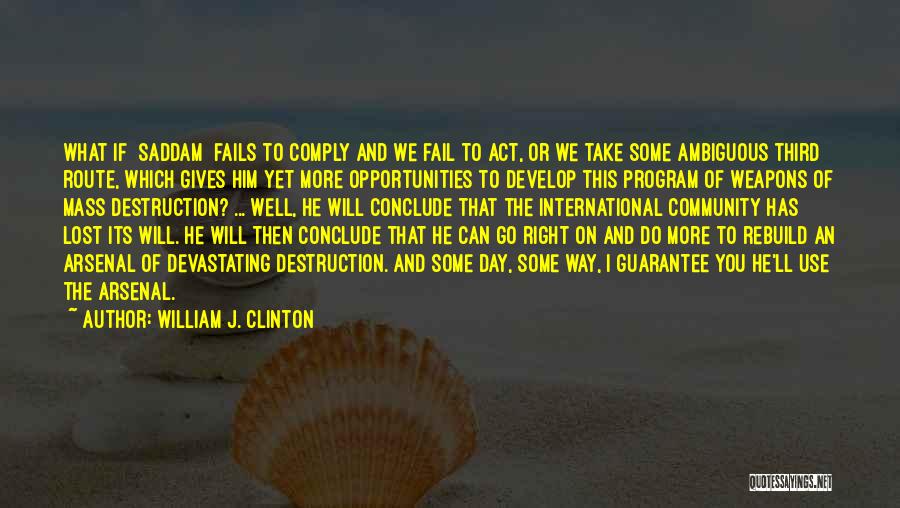 Lost The Opportunity Quotes By William J. Clinton