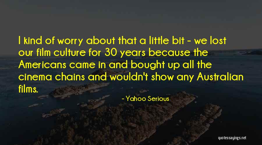Lost The Show Quotes By Yahoo Serious Lost The Show Quotes By Yahoo Serious