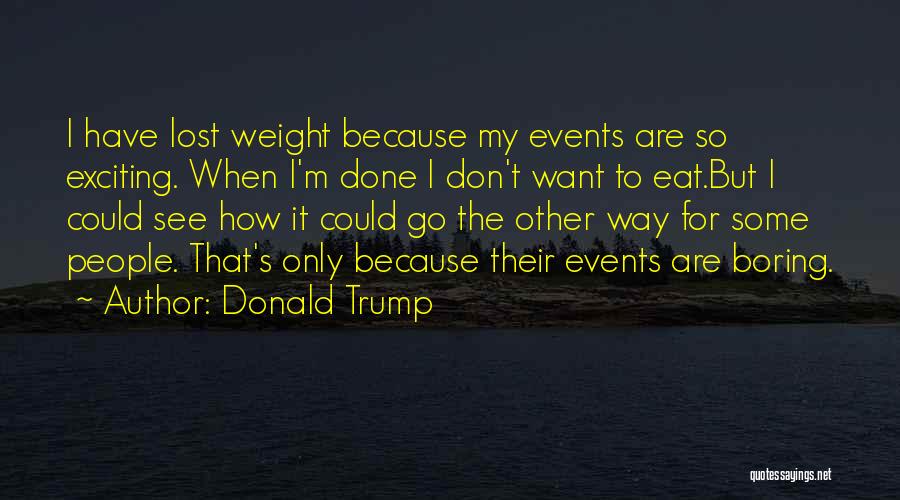 Lost The Way Quotes By Donald Trump