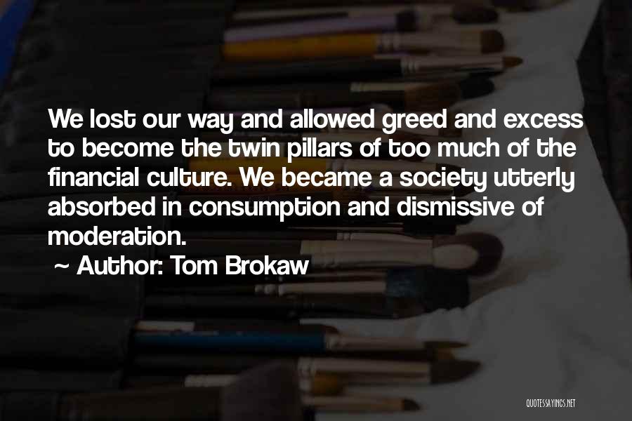 Lost The Way Quotes By Tom Brokaw