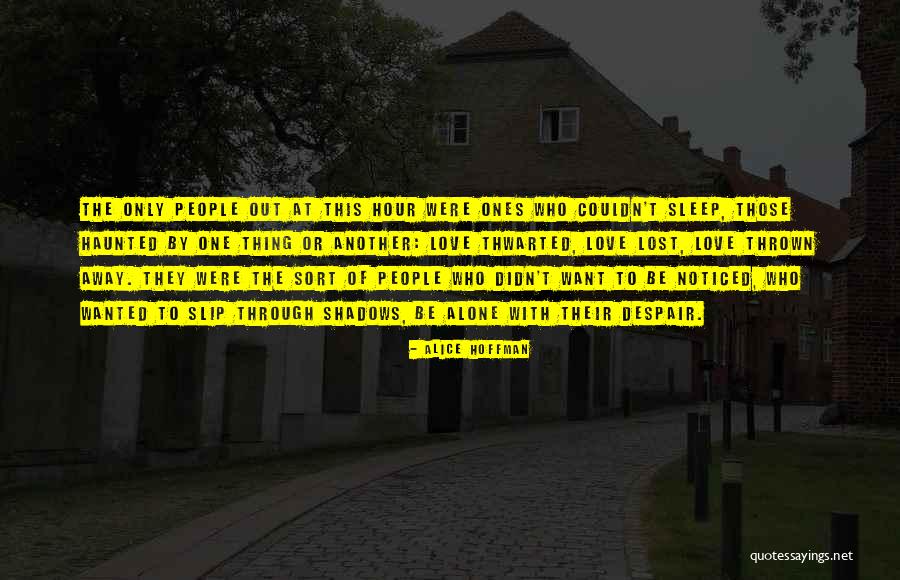Lost Thing Quotes By Alice Hoffman Lost Thing Quotes By Alice Hoffman