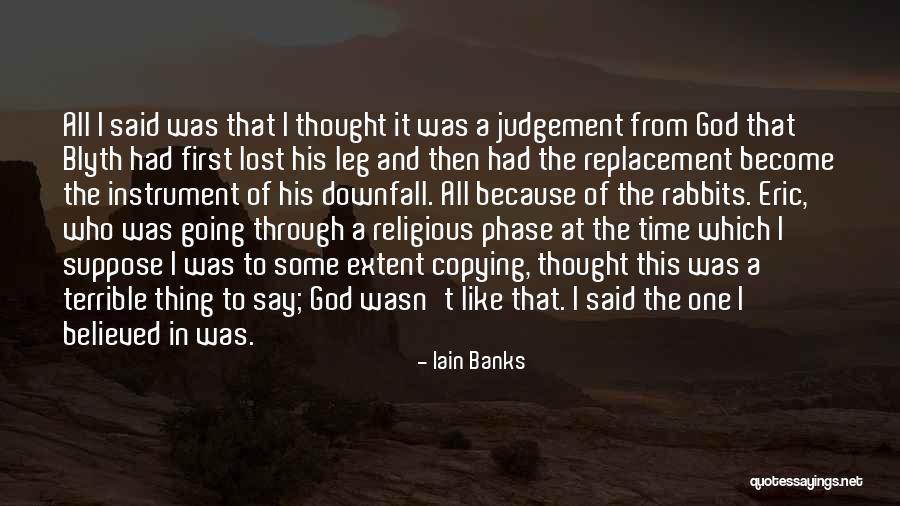 Lost Thing Quotes By Iain Banks Lost Thing Quotes By Iain Banks