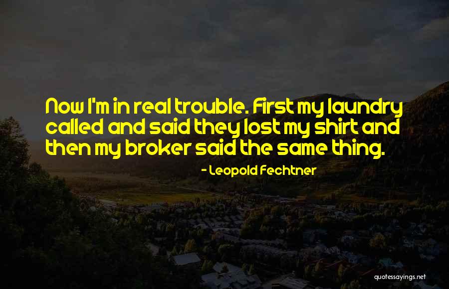 Lost Thing Quotes By Leopold Fechtner Lost Thing Quotes By Leopold Fechtner