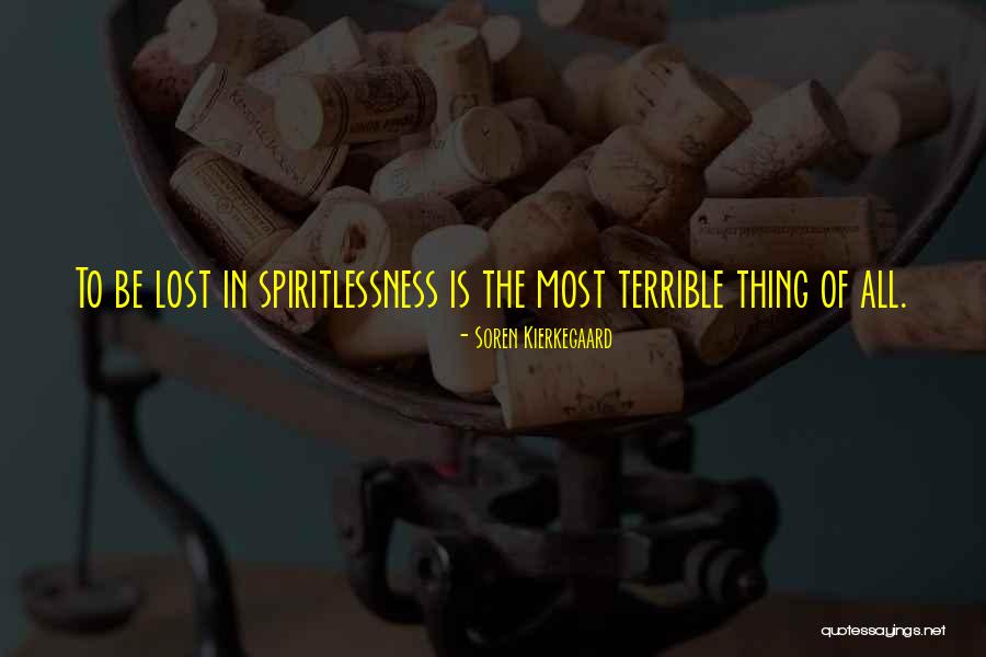 Lost Thing Quotes By Soren Kierkegaard Lost Thing Quotes By Soren Kierkegaard