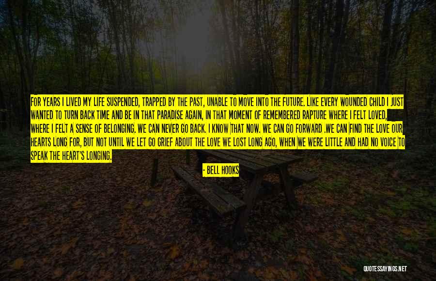 Lost Time Never Comes Back Quotes By Bell Hooks