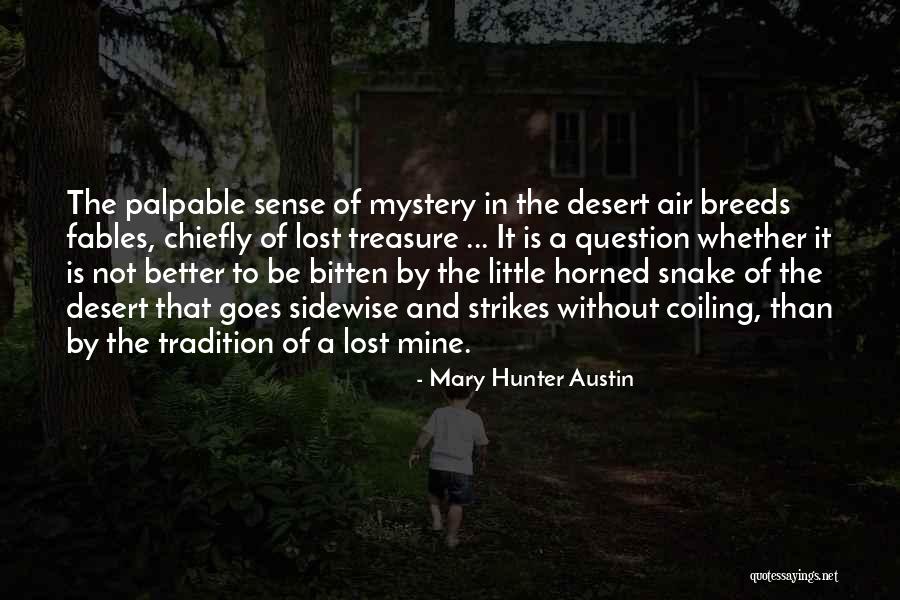 Lost Treasure Quotes By Mary Hunter Austin Lost Treasure Quotes By Mary Hunter Austin