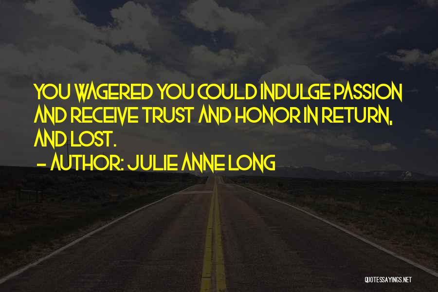 Lost Trust In You Quotes By Julie Anne Long