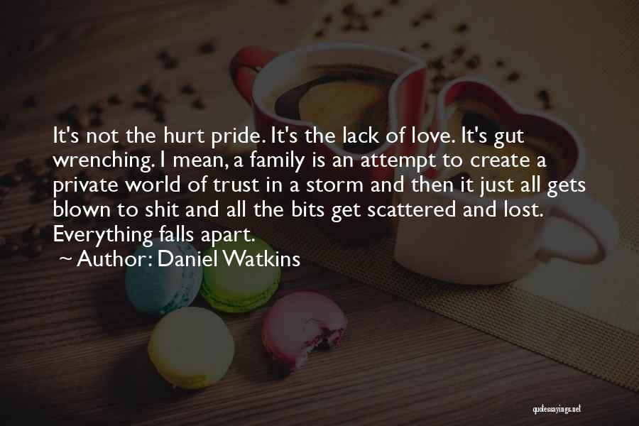 Lost Trust Quotes By Daniel Watkins