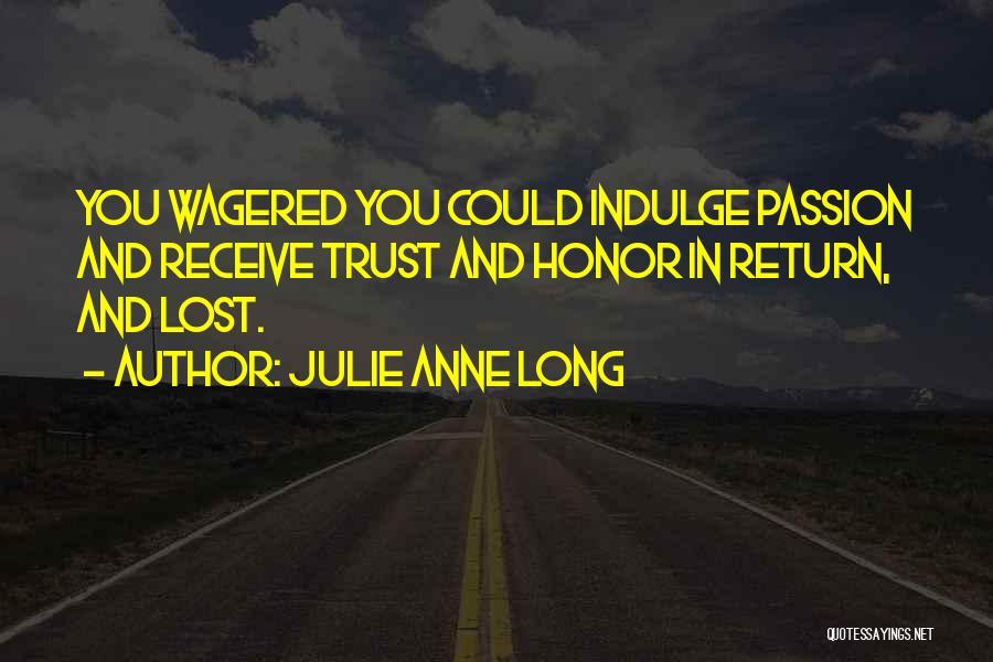 Lost Trust Quotes By Julie Anne Long