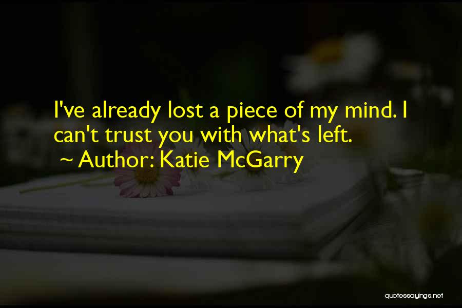 Lost Trust Quotes By Katie McGarry