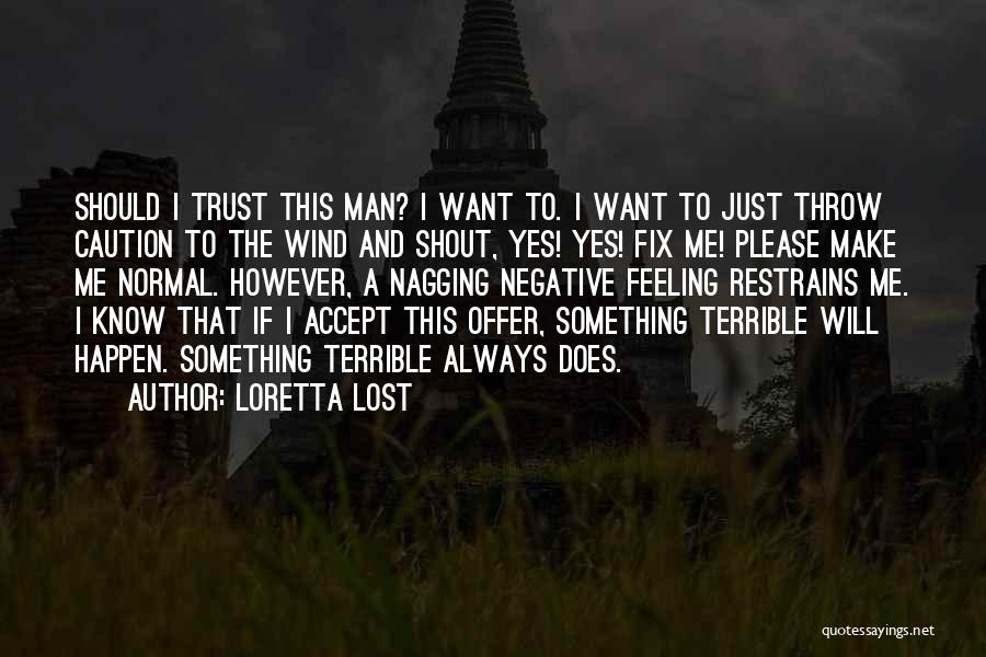 Lost Trust Quotes By Loretta Lost