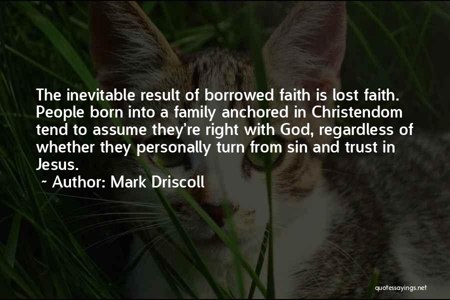 Lost Trust Quotes By Mark Driscoll
