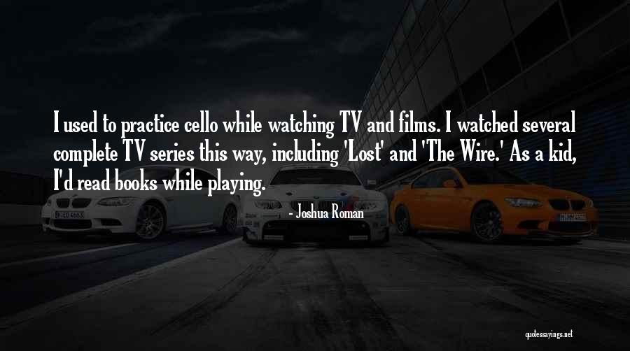 Lost Tv Series Quotes By Joshua Roman