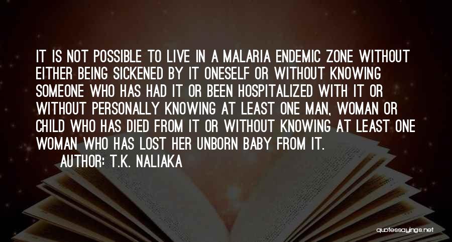 Lost Unborn Child Quotes By T.K. Naliaka