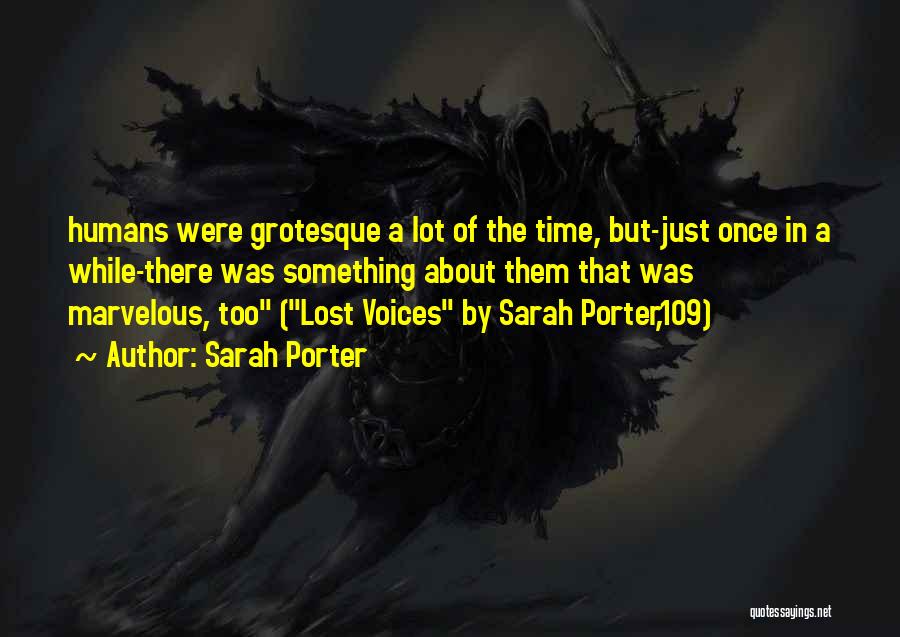 Lost Voices Quotes By Sarah Porter