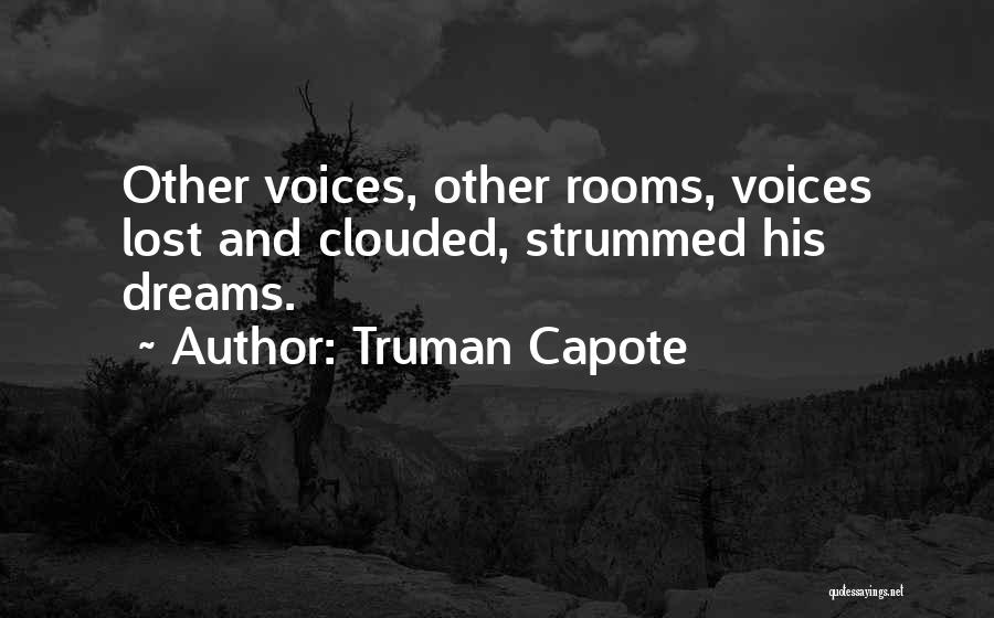 Lost Voices Quotes By Truman Capote