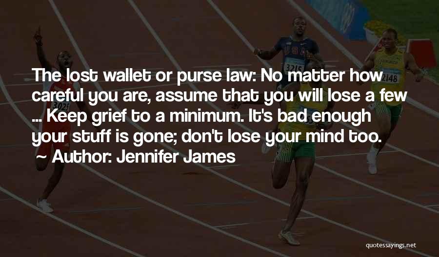 Lost Wallet Quotes By Jennifer James