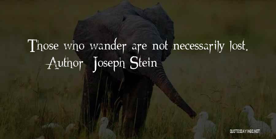 Lost Wander Quotes By Joseph Stein