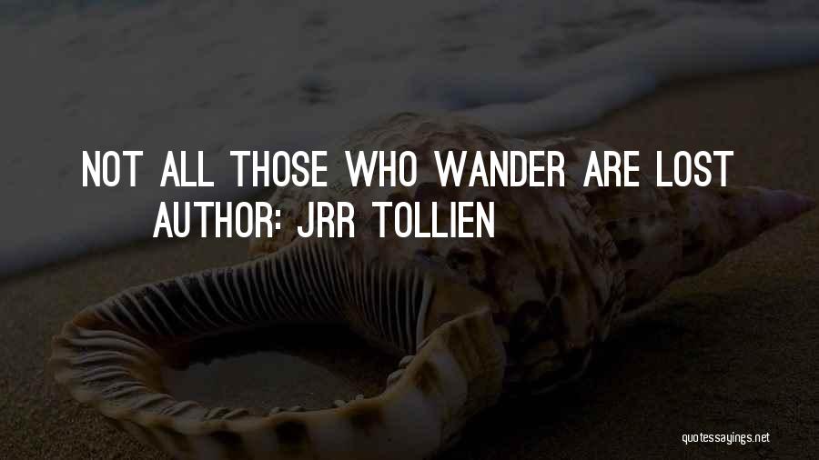 Lost Wander Quotes By JRR Tollien