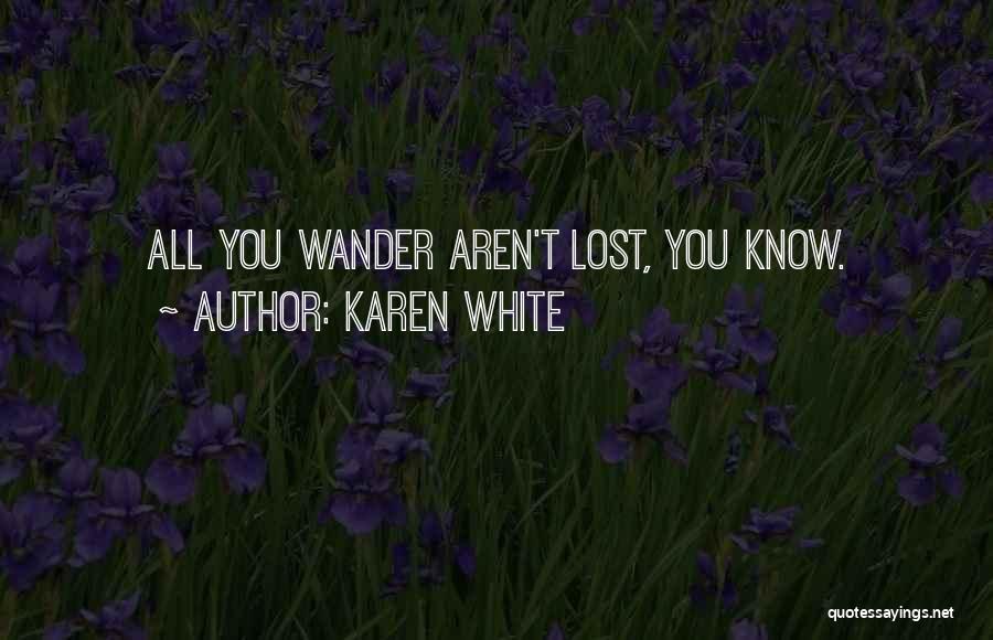 Lost Wander Quotes By Karen White