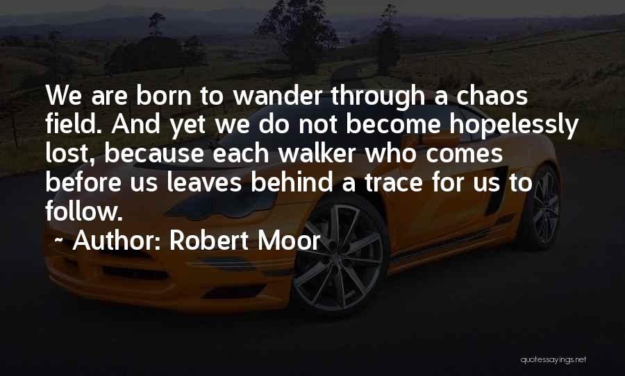 Lost Wander Quotes By Robert Moor