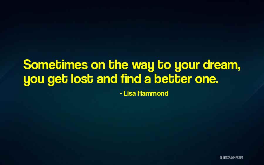 Lost Way Quotes By Lisa Hammond Lost Way Quotes By Lisa Hammond