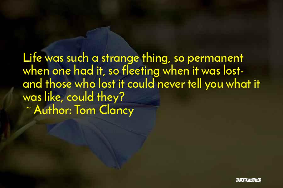 Lost What You Had Quotes By Tom Clancy